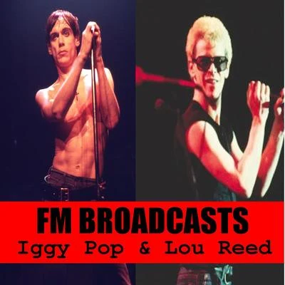 FM Broadcasts Iggy Pop & Lou Reed 專輯 Iggy Pop/Passion Pit/Ben Howard/James/Supergrass