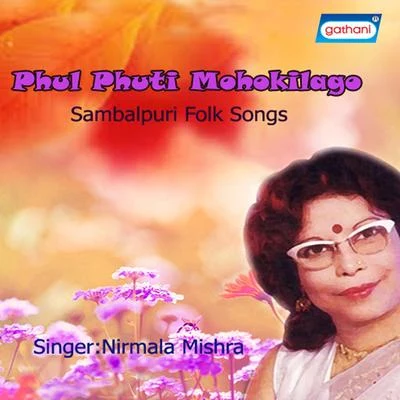 Phul Phuti Mohokilago 专辑 Nirmala Mishra