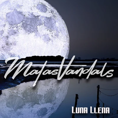 Luna Llena 专辑 Davile 930/Matasvandals/Carlytos Vela