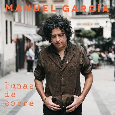 Lunas de Cobre 專輯 Manuel Garcia