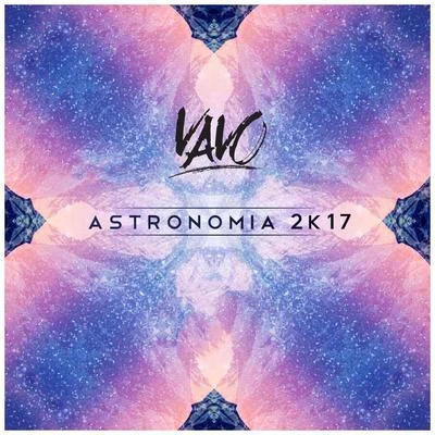 Astronomia 2K17 专辑 VAVO