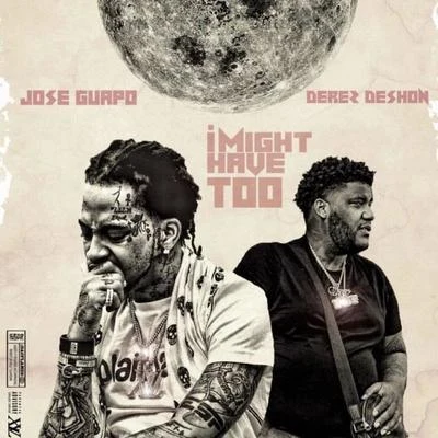 I Might Have Too 专辑 Jose Guapo