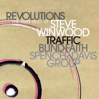 Paul KossoffSteve WinwoodDave MasonJim Capaldi Revolutions: The Very Best Of Steve Winwood (Deluxe)