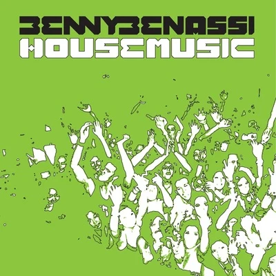 Benny Benassi House Music