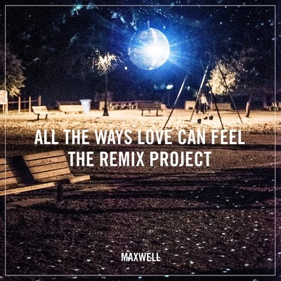 MaxwellFausto Papetti All the Ways Love Can Feel (Remixes)