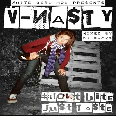 Dont Bite Just Taste 專輯 V-NASTY