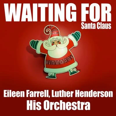 Waiting for Santa Claus 專輯 Eileen Farrell/Jackie Gleason/His Orchestra/Luther Henderson