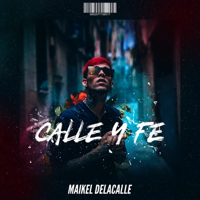 Calle Y Fe 专辑 The Rudeboyz/Maikel Delacalle/Lyanno