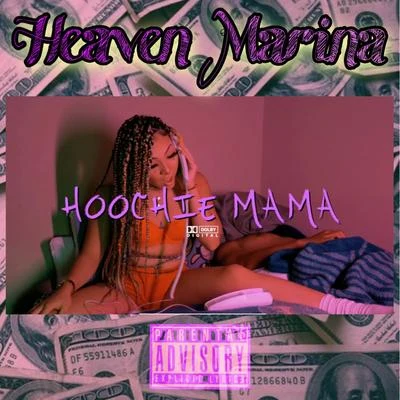 Hoochie Mama 專輯 CB/Heaven Marina/Shawn Eff