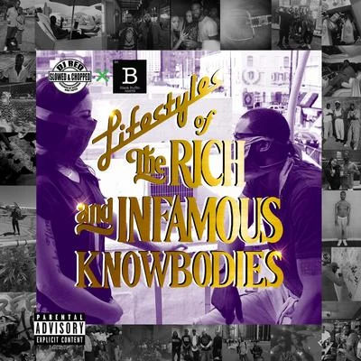 Lifestyles of the Rich and Infamous Knowbodies (Screwed Edition) 专辑 Cassius Jay/Dj RootsQueen/Black Buffet/Miss Mulatto/Dae Dae