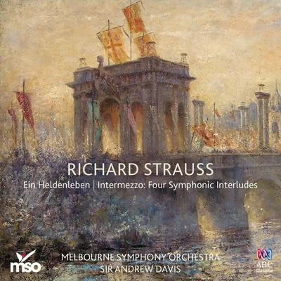 Strauss: Ein HeldenlebenIntermezzo: Four Symphonic Interludes 专辑 Melbourne Symphony Orchestra/Elizabeth Connell/Antoinette Halloran/Opera Australia Orchestra/Seraphim Trio