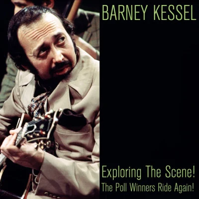 Exploring the Scene!The Poll Winners Ride Again! 專輯 Barney Kessel/Ray Brown/Shelly Manne