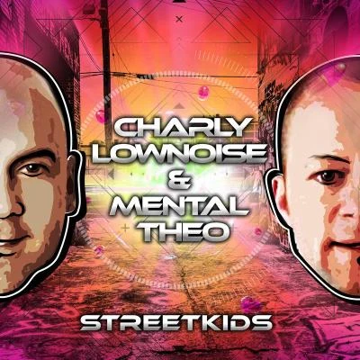 Streetkids 專輯 Charly Lownoise & Mental Theo