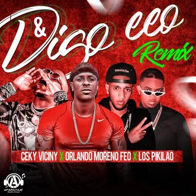 Digo Eo (Remix) 专辑 Ceky Viciny/El Mayor Clasico/Liro Shaq