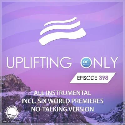 Uplifting Only 398: No-Talking Version [All Instrumental] (Sept. 2020) [FULL] 專輯 Johannes Fischer