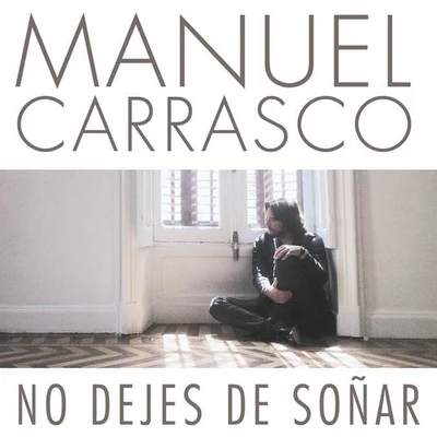 No Dejes De Soñar 專輯 Manuel Carrasco