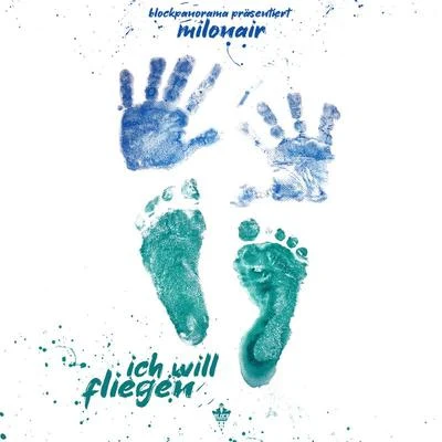 ICH WILL FLIEGEN 專輯 Milonair/Olek/Bonez MC/Malik Montana