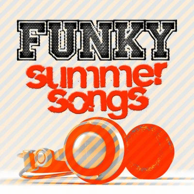 Funky Summer Songs 专辑 Funk