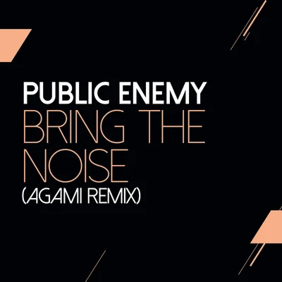 Bring The Noise (Agami Remix) 专辑 Public Enemy