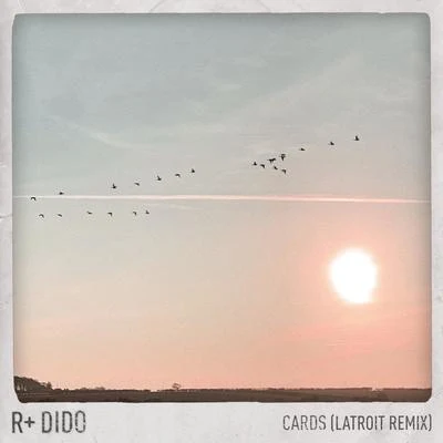 Dido Cards (Latroit Remix)