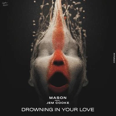 MasonATFC Drowning In Your Love (Radio Edit)