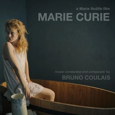 Bruno Coulais Marie Curie - The Courage of Knowledge