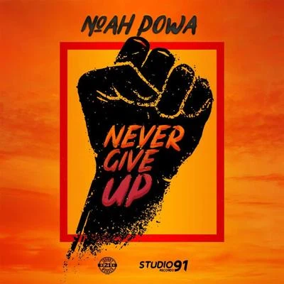 Never Give Up 專輯 Noah Powa