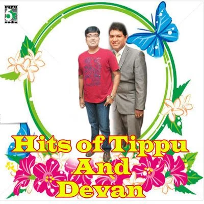 Hits of Tippu and Devan 專輯 Ananthu/Balaraman/Prasanna/TIPPU/Shalini