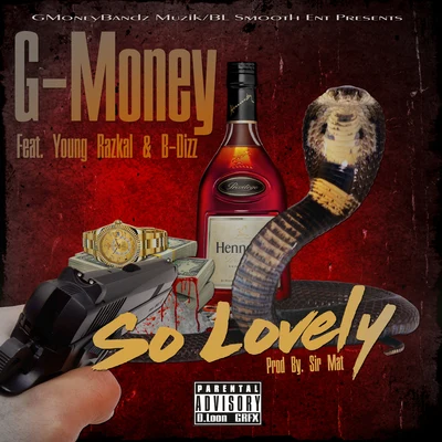 So Lovely (feat. Young Razkal & B-Dizz) 专辑 Mugzy Da Money Maker/G-Money