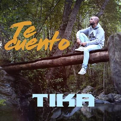 Te cuento 专辑 TiKA/2Ton