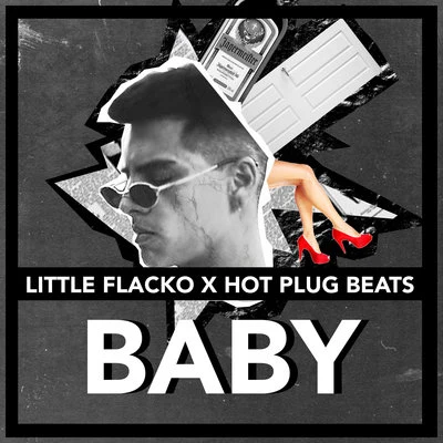 Baby 专辑 Hot Plug Beats/Little Flacko