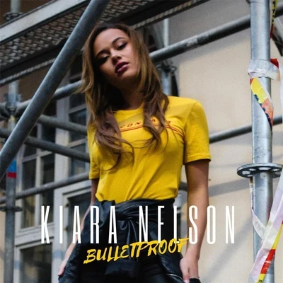 Bulletproof 專輯 Kiara Nelson