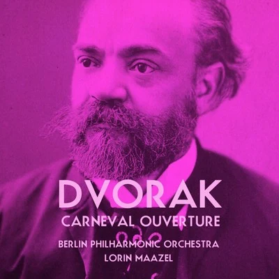 Dvorak: Carneval Ouverture 專輯 Berlin Philharmonic Orchestra/Otto Klemperer/New York Philharmonic Orchestra/Robert Casadesus/RIAS Symphony Orchestra Berlin