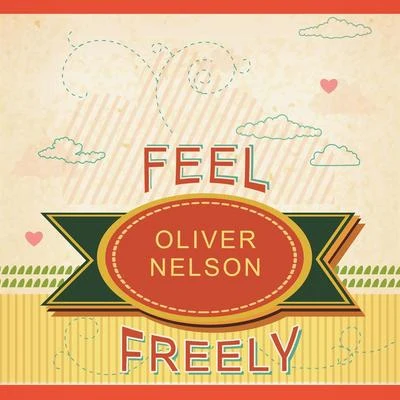 Feel Freely 专辑 Oliver Nelson