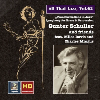 Günther SchüllerMinneapolis Symphony OrchestraAntal Doráti ALL THAT JAZZ, Vol. 62 - Gunter Schuller and Friends Featuring Miles Davies and Charles Mingus: Transformations in Jazz (1957)