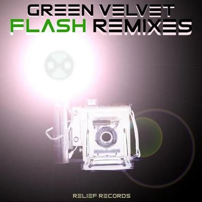 Green Velvet Flash Remixes