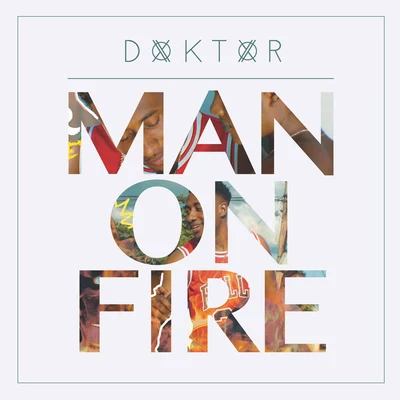 Man On Fire (feat. Tribal Kush) 專輯 Doktor