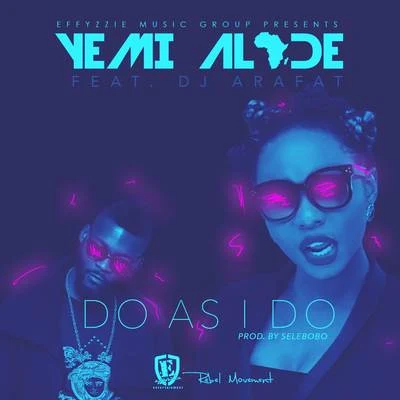 Do As I Do 專輯 Yemi Alade/Burna Boy/Angélique Kidjo/Mr Eazi/Shungudzo