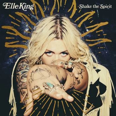 Shake The Spirit 專輯 Elle King