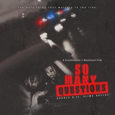 So Many Questions (feat. Slime Dollaz) 專輯 Koel/Kazi/Stoic Bliss/Double R