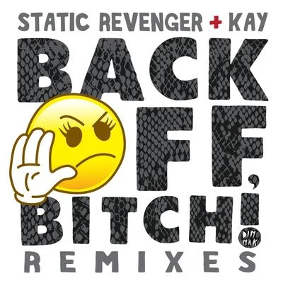 Back Off, *****! (feat. Kay) (Remixes) 專輯 Static Revenger