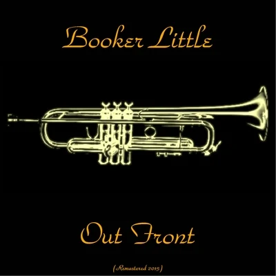 Out Front (Remastered 2015) 专辑 Booker Little