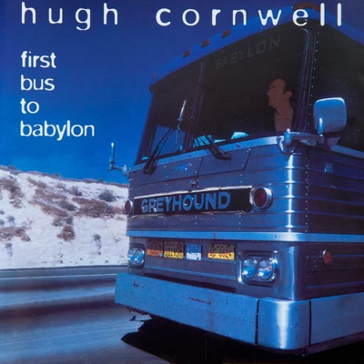 First Bus to Babylon 專輯 Hugh Cornwell