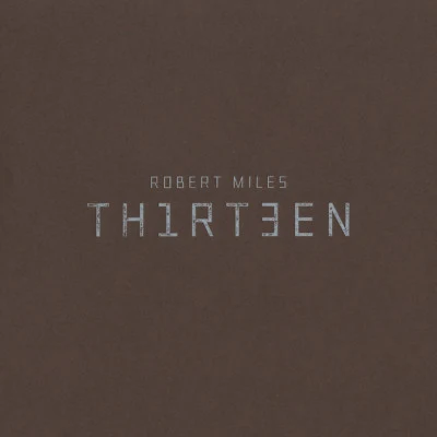 Thirteen 专辑 Robert Miles