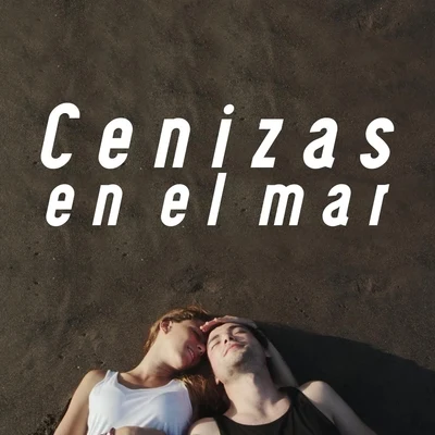 Cenizas en el Mar (feat. Ray Coyote, Pablo Barba, Ale Aldana, Isis Zapata, Elesdex, Victor the Band, Daniel Deninno, Diego Guzmán, La Garfield, Alexis 專輯 Vanessa Zamora/Joakks/Technicolor Fabrics/David Muñoz/Los Master Plus