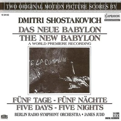 Berlin Radio Symphony OrchestraMaria StaderFerenc Fricsay SHOSTAKOVICH, D.: New Babylon5 Days - 5 Nights (Berlin Radio Symphony, Judd)