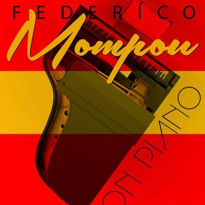 Federico Mompou on Piano 專輯 Federico Mompou