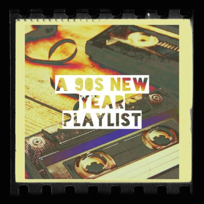 A 90s New Year Playlist 專輯 The Pop Heroes/90s Dance Music/90s PlayaZ