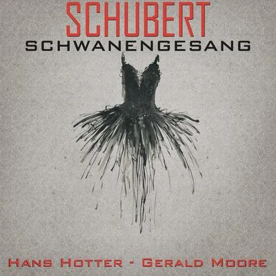 Schubert: Schwanengesang, D. 957 專輯 Hans Hotter