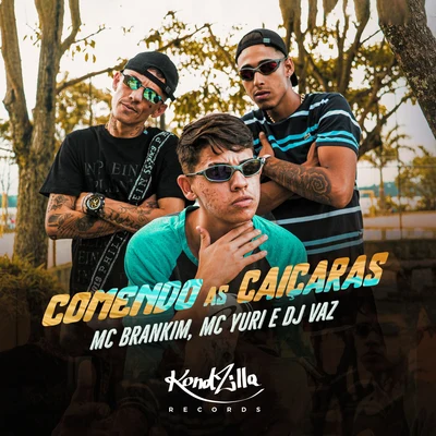 Comendo As Caiçara 专辑 MC Gomes/DJ Kadaum/MC Brankim